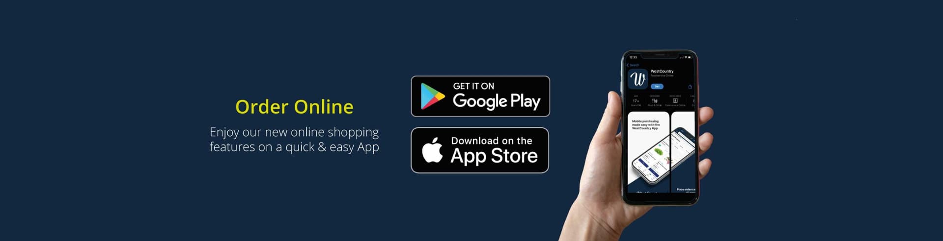 Order online on the WestCountry app: get it on Google Play or download on the App Store